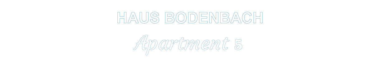 HAUS BODENBACH     Apartment 5