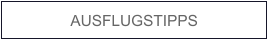 AUSFLUGSTIPPS